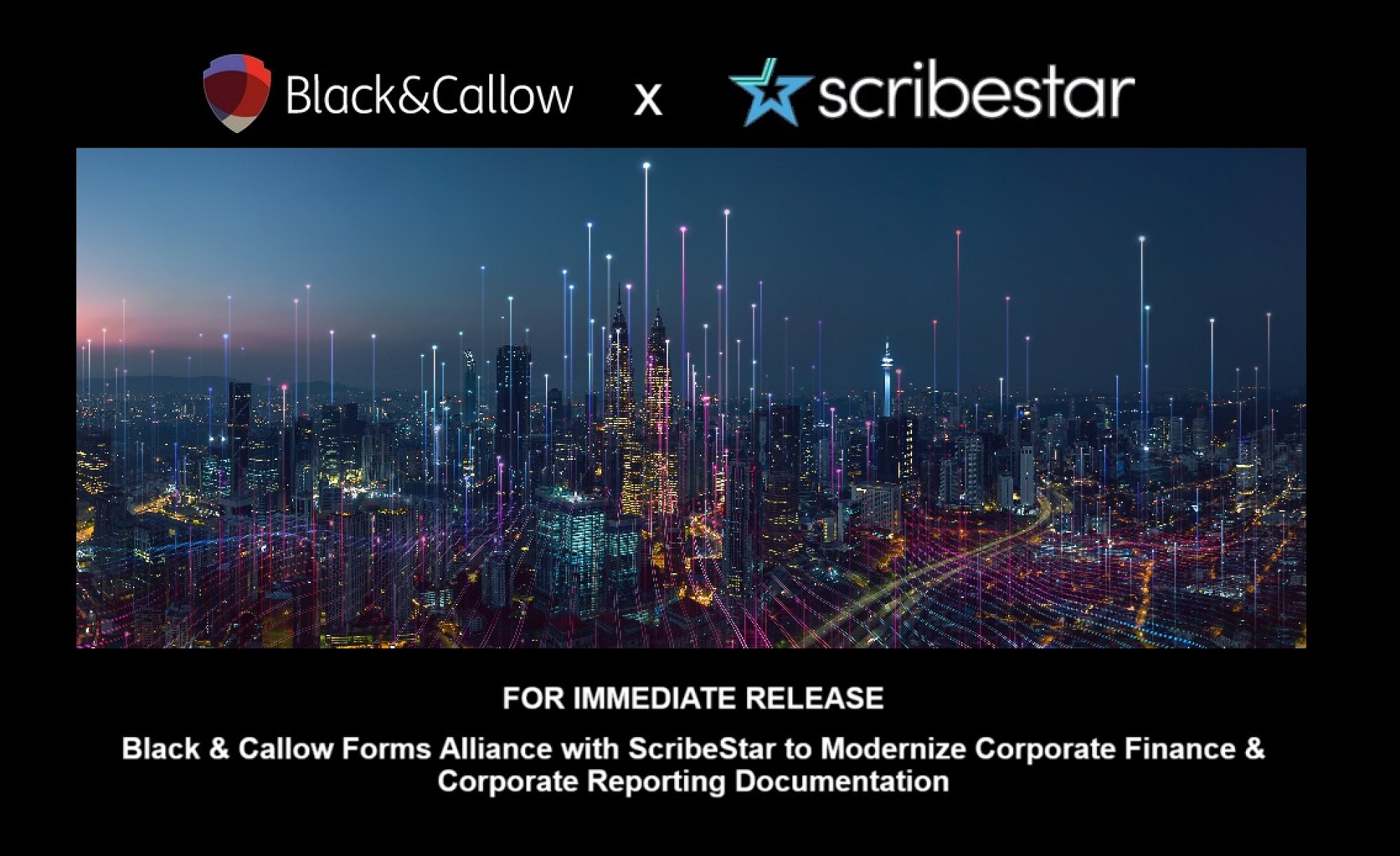 PRESS RELEASE: Black&Callow Forms Alliance with ScribeStar to Modernize Corporate Finance & Corporate Reporting Documentation